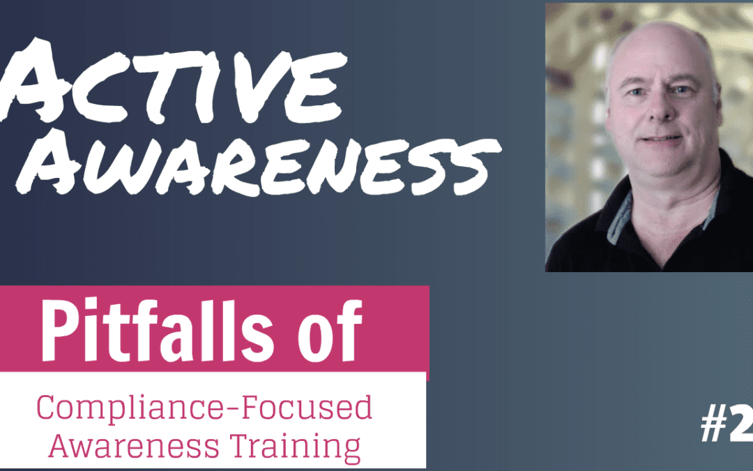 The pitfalls of compliance-based security awareness training