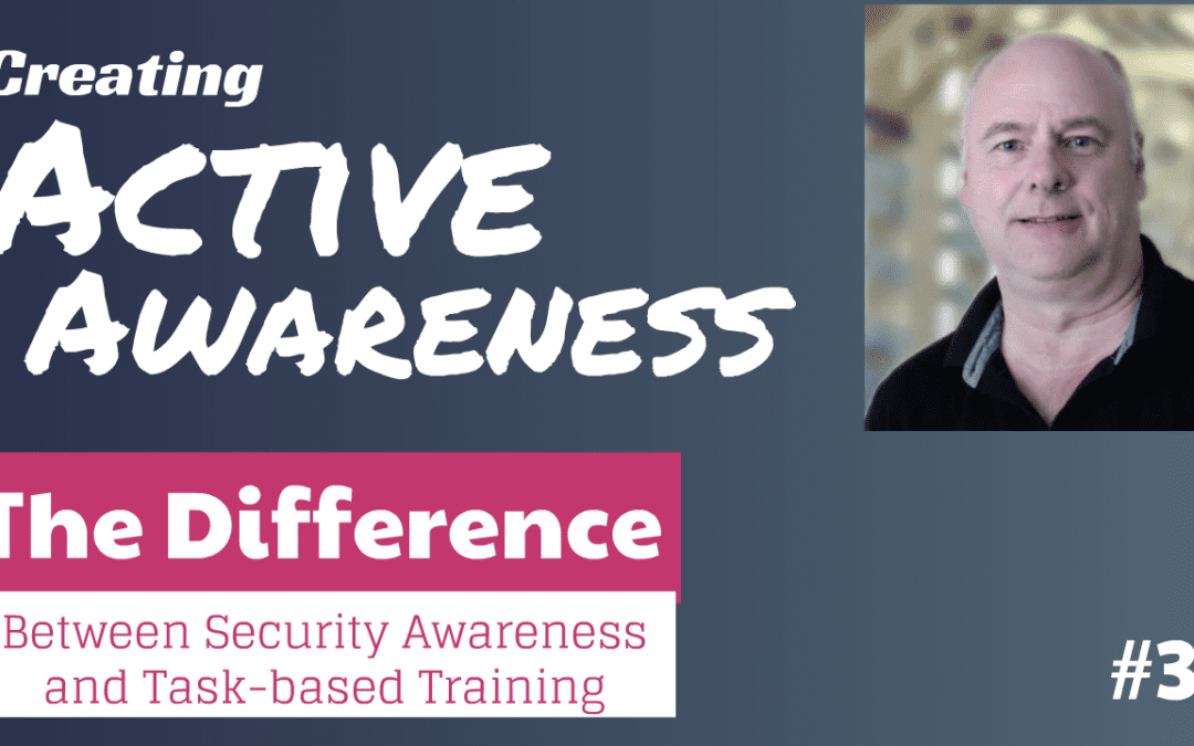Why security awareness training is different from task-based training